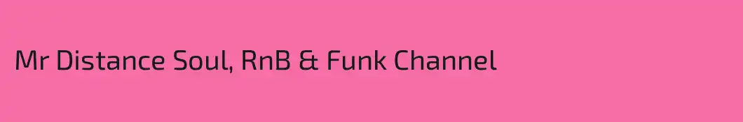Mr Distance Soul, RnB & Funk Channel
